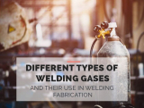 Different Types of Welding Gases and Their Use in Welding Fabrication