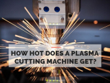 How Hot does a Plasma Cutting Machine Get?